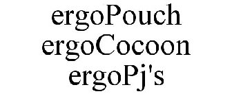 ERGOPOUCH ERGOCOCOON ERGOPJ'S