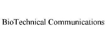 BIOTECHNICAL COMMUNICATIONS