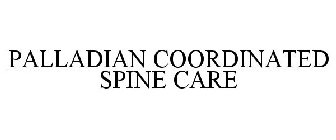 PALLADIAN COORDINATED SPINE CARE