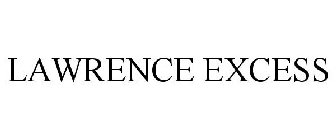 LAWRENCE EXCESS