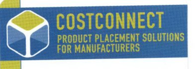 COSTCONNECT PRODUCT PLACEMENT SOLUTIONS FOR MANUFACTURERS