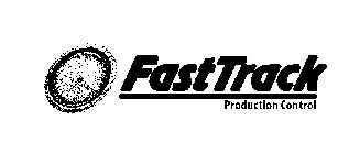 FASTTRACK PRODUCTION CONTROL
