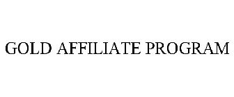 GOLD AFFILIATE PROGRAM