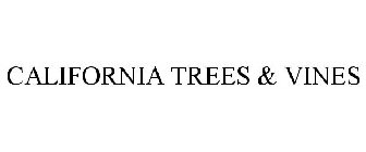 CALIFORNIA TREES & VINES