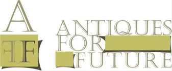 AFF ANTIQUES FOR FUTURE