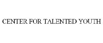 CENTER FOR TALENTED YOUTH