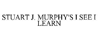 STUART J. MURPHY'S I SEE I LEARN