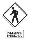 PEDESTRIAN MEDIA