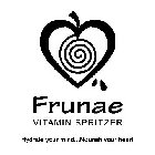 FRUNAE VITAMIN SPRITZER HYDRATE YOUR MIND...NOURISH YOUR HEART