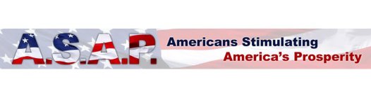 A.S.A.P. AMERICANS STIMULATING AMERICA'S PROSPERITY