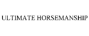 ULTIMATE HORSEMANSHIP