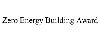 ZERO ENERGY BUILDING AWARD
