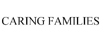 CARING FAMILIES