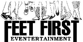 FEET FIRST EVENTERTAINMENT