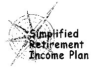 SIMPLIFIED RETIREMENT INCOME PLAN