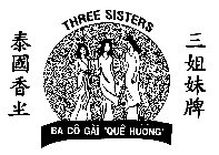 THREE SISTERS BA CÔ GÀI 