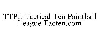 TTPL TACTICAL TEN PAINTBALL LEAGUE TACTEN.COM