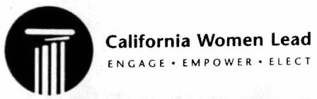 CALIFORNIA WOMEN LEAD ENGAGE · EMPOWER · ELECT