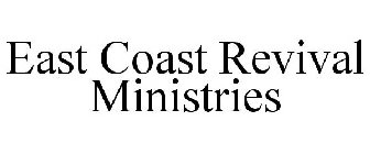 EAST COAST REVIVAL MINISTRIES