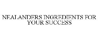 NEALANDERS INGREDIENTS FOR YOUR SUCCESS