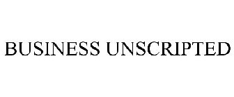 BUSINESS UNSCRIPTED