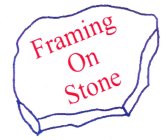 FRAMING ON STONE