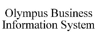 OLYMPUS BUSINESS INFORMATION SYSTEM
