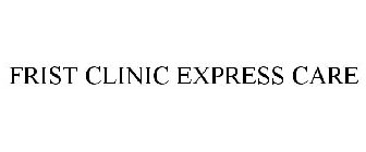 FRIST CLINIC EXPRESS CARE