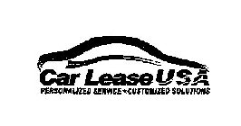 CAR LEASE USA PERSONALIZED SERVICE CUSTOMIZED SOLUTIONS