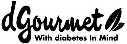 DGOURMET WITH DIABETES IN MIND