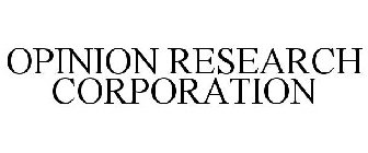 OPINION RESEARCH CORPORATION