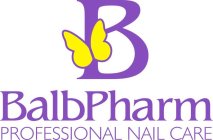 B BALBPHARM PROFESSIONAL NAIL CARE