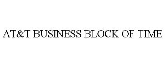 AT&T BUSINESS BLOCK OF TIME