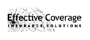 EFFECTIVE COVERAGE INSURANCE SOLUTIONS