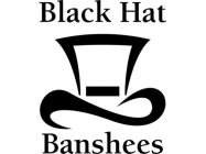 BLACK HAT BANSHEES