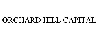 ORCHARD HILL CAPITAL