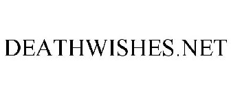 DEATHWISHES.NET