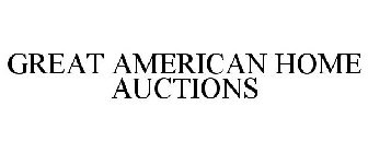 GREAT AMERICAN HOME AUCTIONS