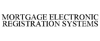 MORTGAGE ELECTRONIC REGISTRATION SYSTEMS