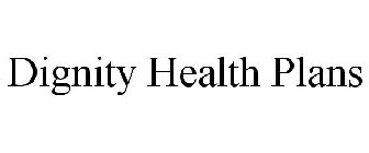 DIGNITY HEALTH PLANS