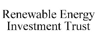 RENEWABLE ENERGY INVESTMENT TRUST