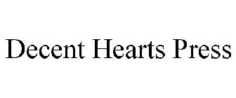 DECENT HEARTS PRESS