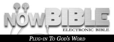 NOWBIBLE ELECTRONIC BIBLE PLUG-IN TO GOD'S WORD