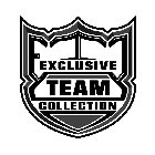 EXCLUSIVE TEAM COLLECTION