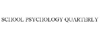 SCHOOL PSYCHOLOGY QUARTERLY