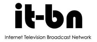IT-BN INTERNET TELEVISION BROADCAST NETWORK