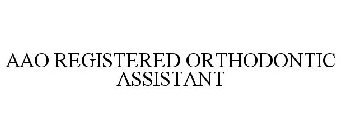 AAO REGISTERED ORTHODONTIC ASSISTANT