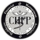 CHFP CERTIFIED HEALTHCARE FINANCIAL PROFESSIONAL HEALTHCARE FINANCIAL MANAGEMENT ASSOCIATION