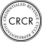 CRCR CREDENTIALED REVENUE CYCLE REPRESENTATIVE