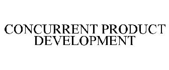 CONCURRENT PRODUCT DEVELOPMENT